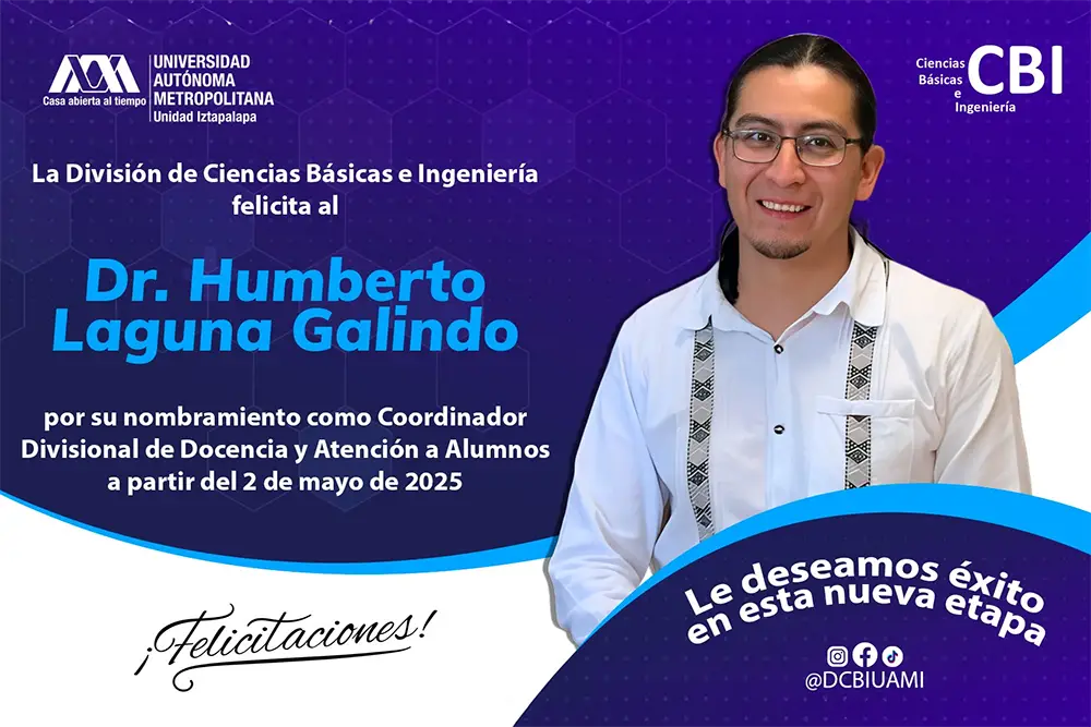 Nombramiento del Dr. Humberto Laguna Galindo como Coordinador Divisional de Docencia y Atención a Alumnos
