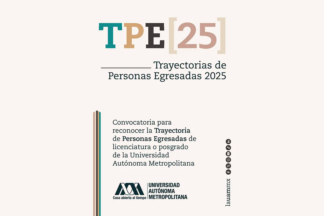 Convocatoria para reconocer trayectorias de personas egresadas de licenciatura o posgrado de la Universidad Autónoma Metropolitana